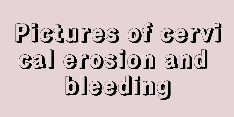 Pictures of cervical erosion and bleeding