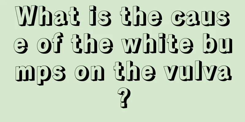 What is the cause of the white bumps on the vulva?