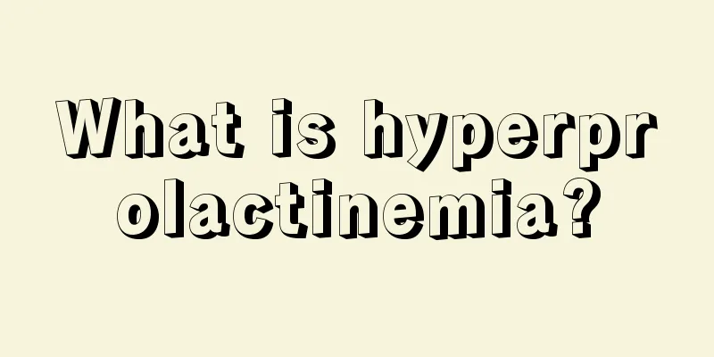 What is hyperprolactinemia?