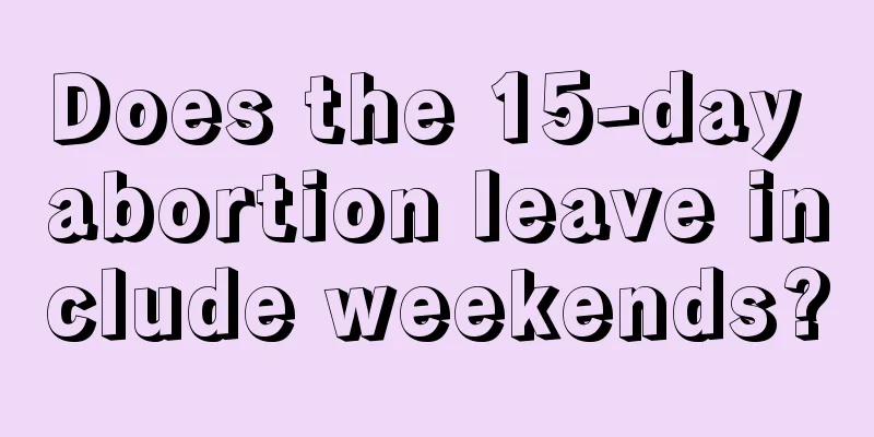 Does the 15-day abortion leave include weekends?