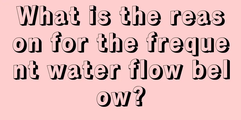 What is the reason for the frequent water flow below?