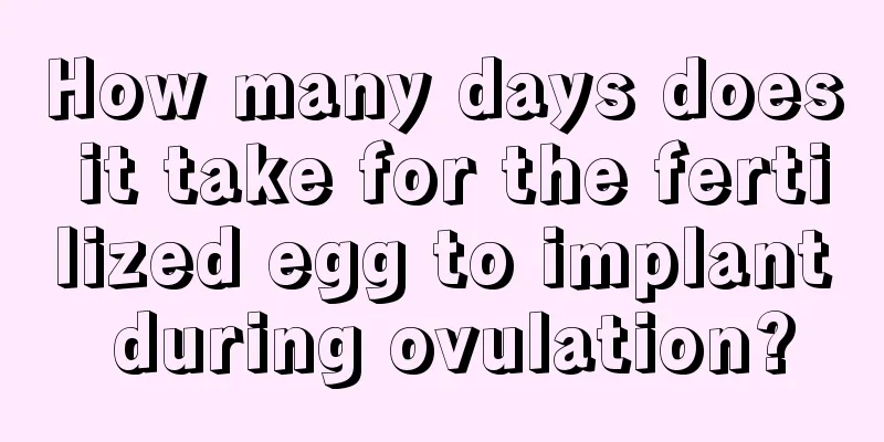 How many days does it take for the fertilized egg to implant during ovulation?