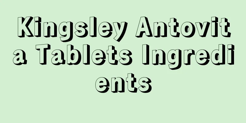 Kingsley Antovita Tablets Ingredients