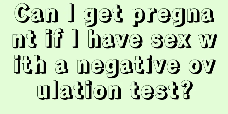 Can I get pregnant if I have sex with a negative ovulation test?