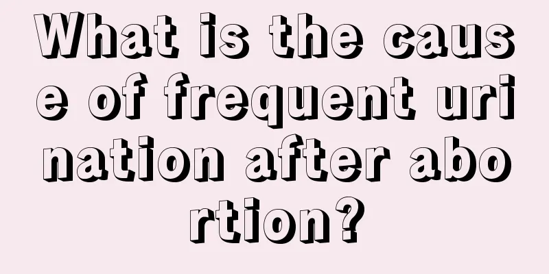 What is the cause of frequent urination after abortion?