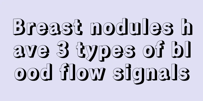 Breast nodules have 3 types of blood flow signals