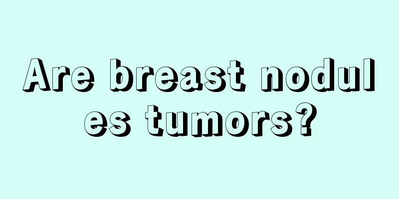 Are breast nodules tumors?