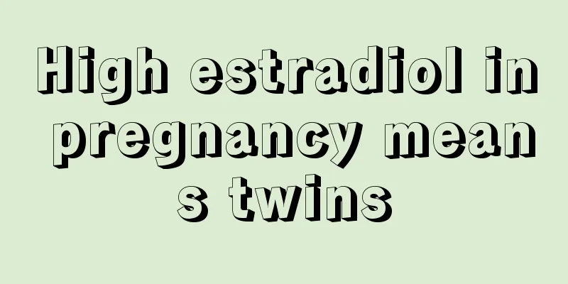 High estradiol in pregnancy means twins