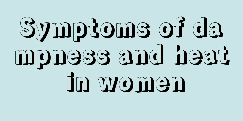 Symptoms of dampness and heat in women