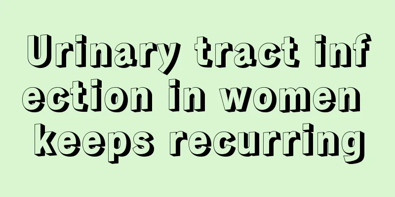 Urinary tract infection in women keeps recurring