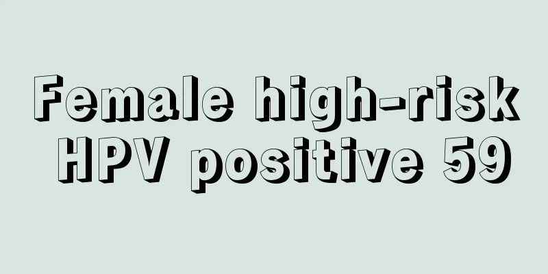 Female high-risk HPV positive 59