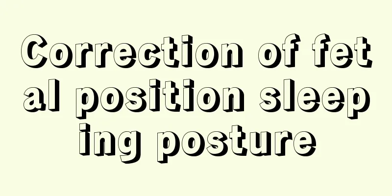 Correction of fetal position sleeping posture