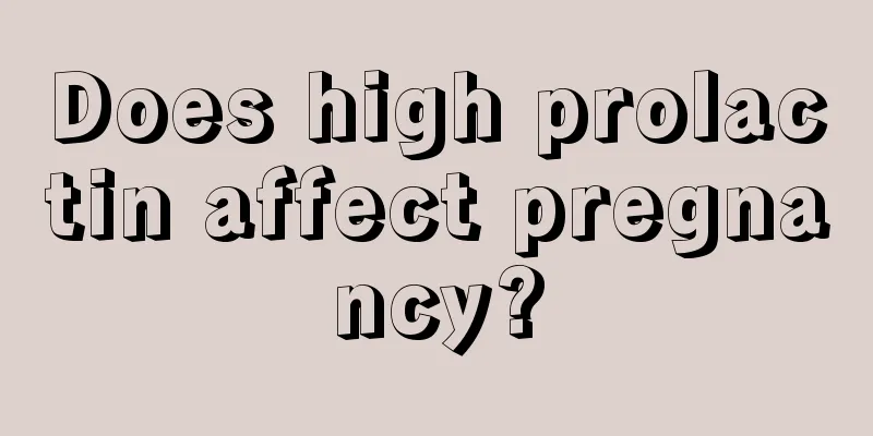 Does high prolactin affect pregnancy?