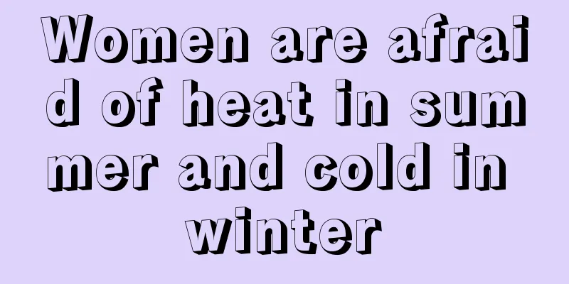 Women are afraid of heat in summer and cold in winter