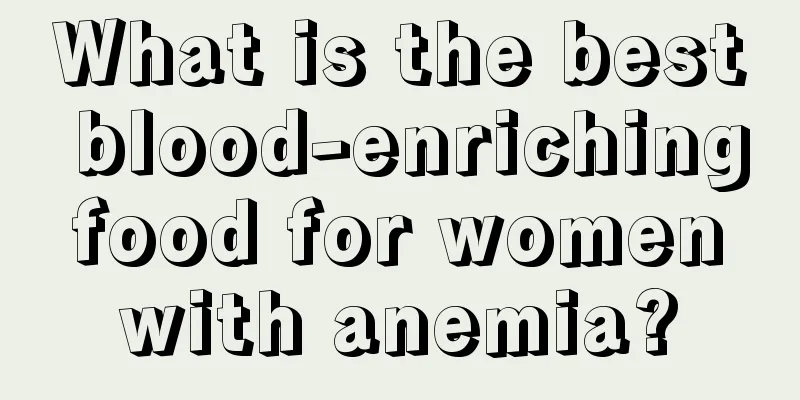 What is the best blood-enriching food for women with anemia?