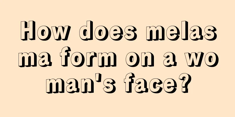 How does melasma form on a woman's face?