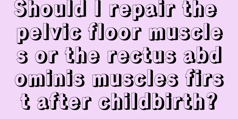 Should I repair the pelvic floor muscles or the rectus abdominis muscles first after childbirth?