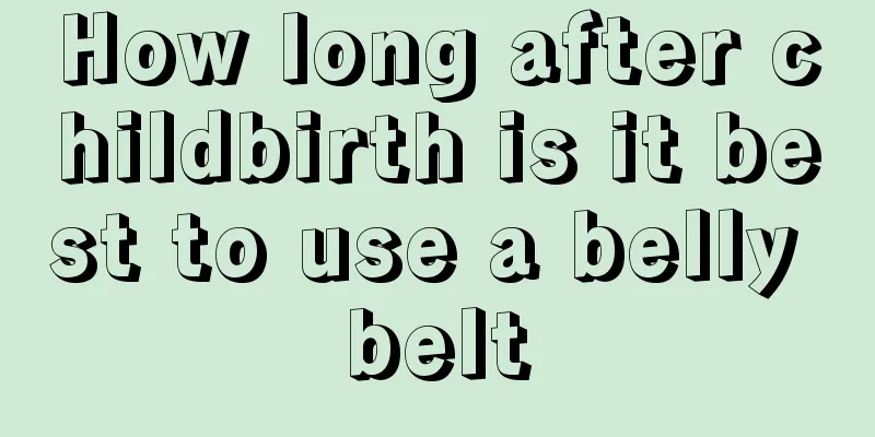 How long after childbirth is it best to use a belly belt