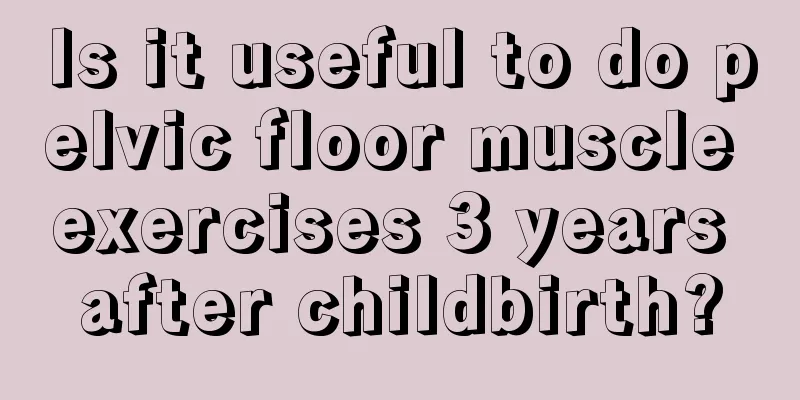 Is it useful to do pelvic floor muscle exercises 3 years after childbirth?