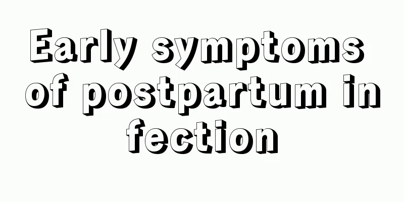 Early symptoms of postpartum infection