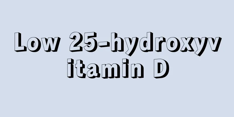 Low 25-hydroxyvitamin D