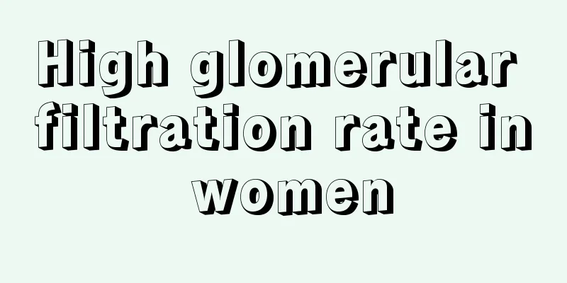 High glomerular filtration rate in women