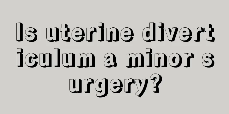 Is uterine diverticulum a minor surgery?