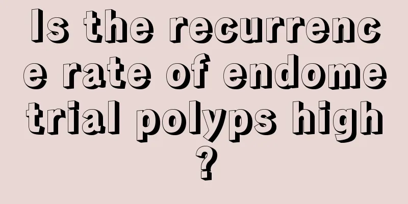 Is the recurrence rate of endometrial polyps high?