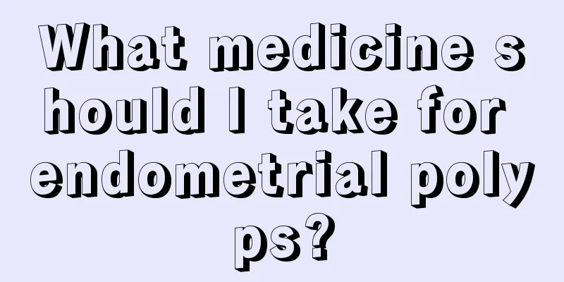 What medicine should I take for endometrial polyps?