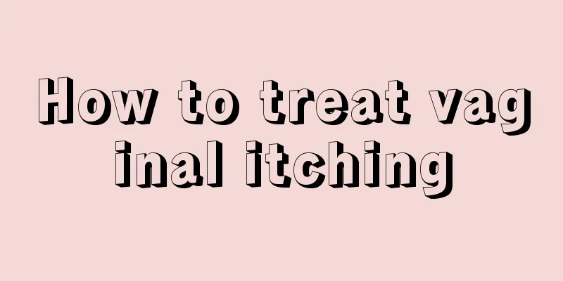 How to treat vaginal itching