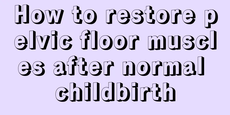 How to restore pelvic floor muscles after normal childbirth