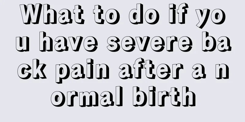 What to do if you have severe back pain after a normal birth