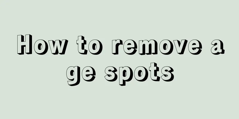 How to remove age spots