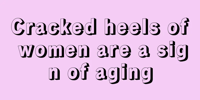 Cracked heels of women are a sign of aging