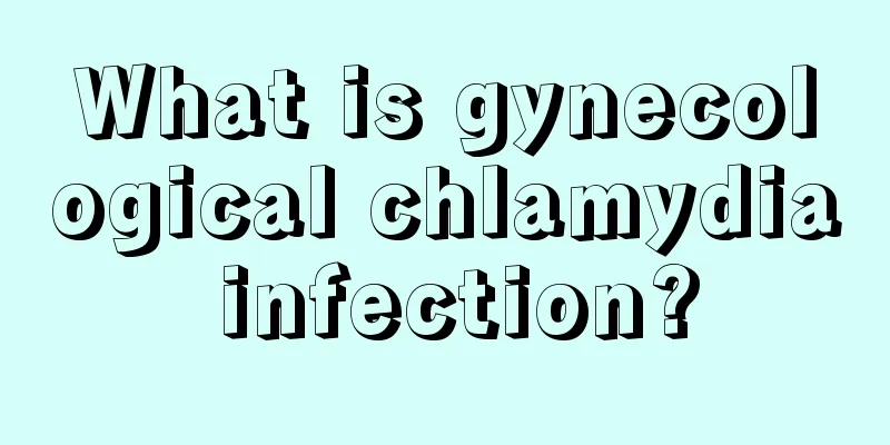 What is gynecological chlamydia infection?