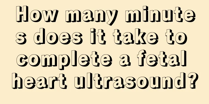 How many minutes does it take to complete a fetal heart ultrasound?