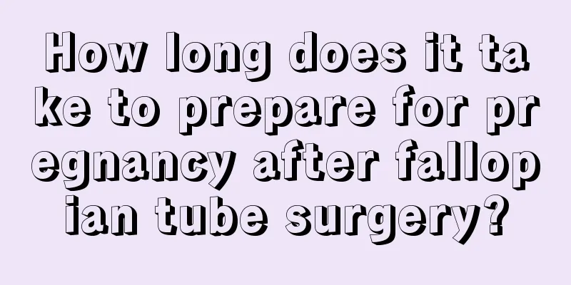 How long does it take to prepare for pregnancy after fallopian tube surgery?