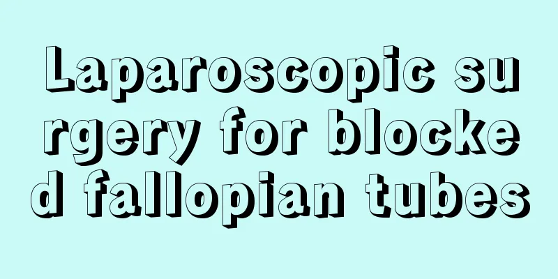 Laparoscopic surgery for blocked fallopian tubes