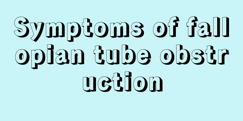 Symptoms of fallopian tube obstruction