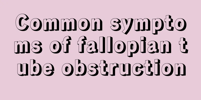 Common symptoms of fallopian tube obstruction