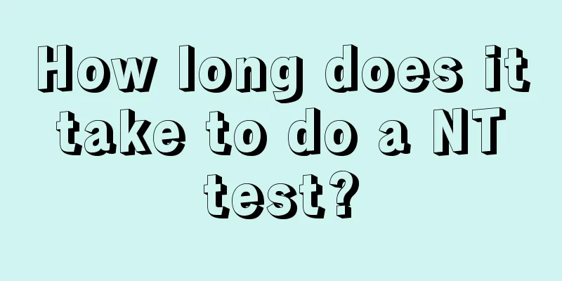 How long does it take to do a NT test?