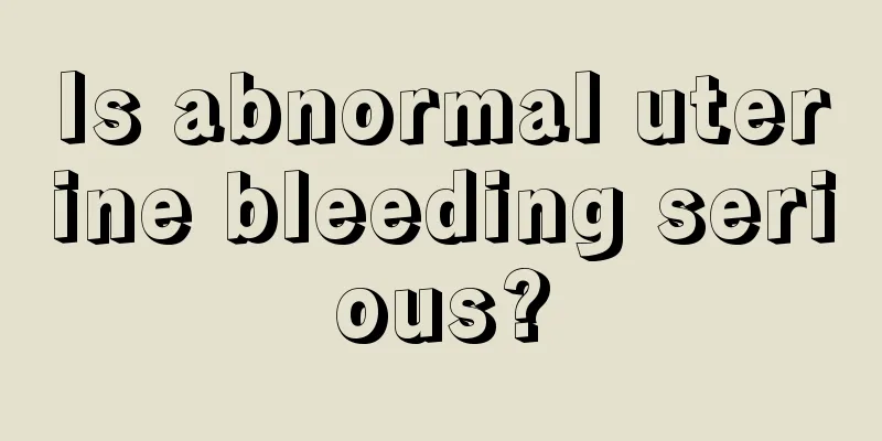 Is abnormal uterine bleeding serious?