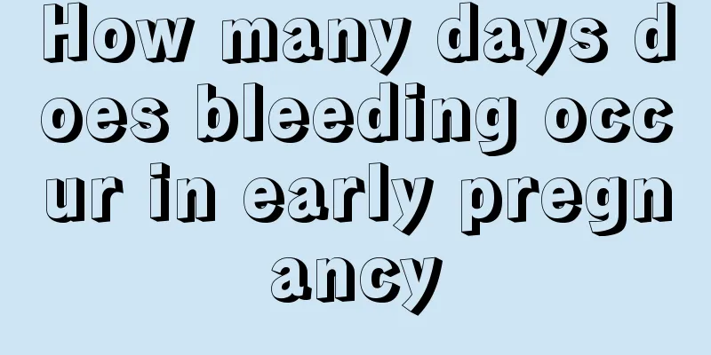 How many days does bleeding occur in early pregnancy