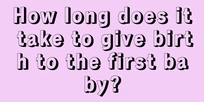 How long does it take to give birth to the first baby?