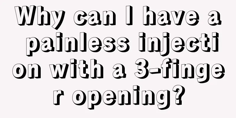 Why can I have a painless injection with a 3-finger opening?