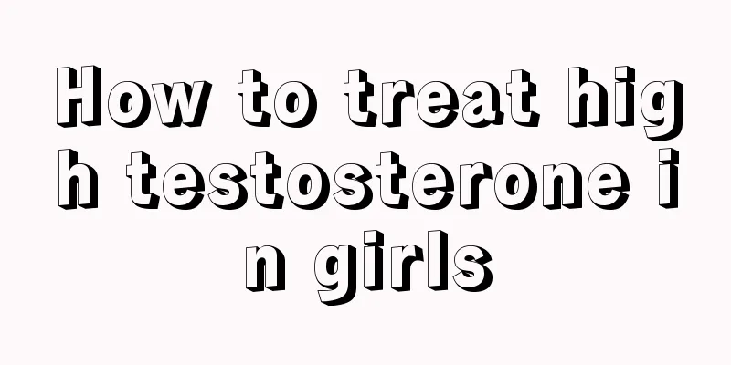 How to treat high testosterone in girls