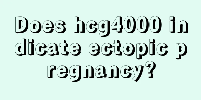 Does hcg4000 indicate ectopic pregnancy?