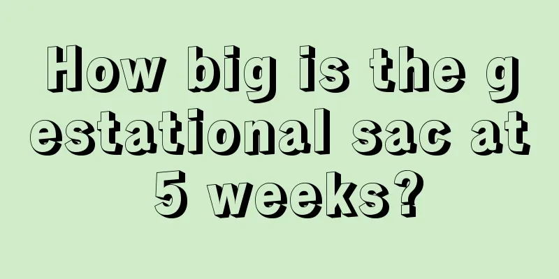 How big is the gestational sac at 5 weeks?