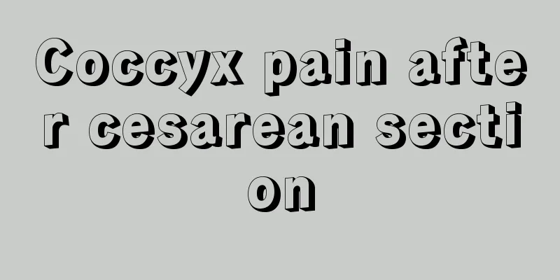 Coccyx pain after cesarean section