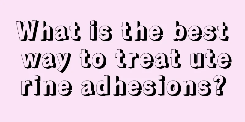 What is the best way to treat uterine adhesions?